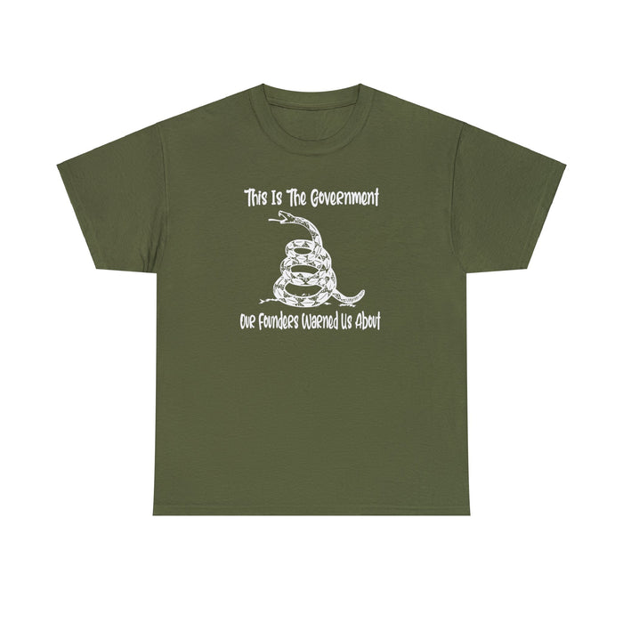 This Is The Govt Our Founders Warned Us About DTOM Unisex T-Shirt