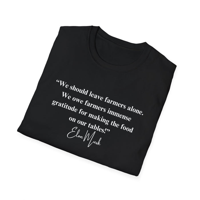 "We should leave farmers alone" Elon Musk Quote T-Shirt