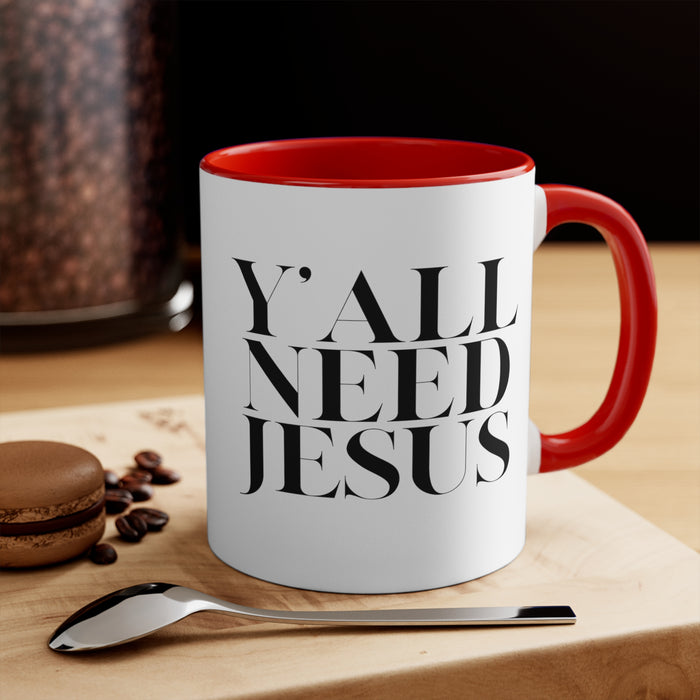 Y'all Need Jesus Mug (3 Colors, 2 Sizes)