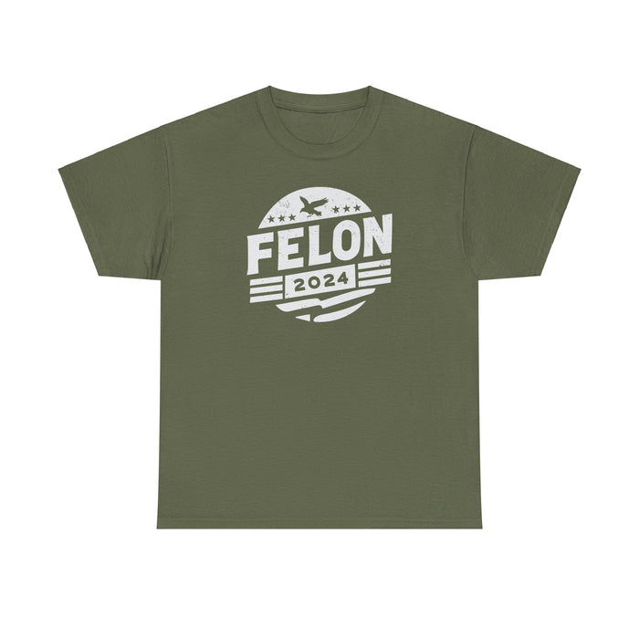 Felon 2024 T-Shirt