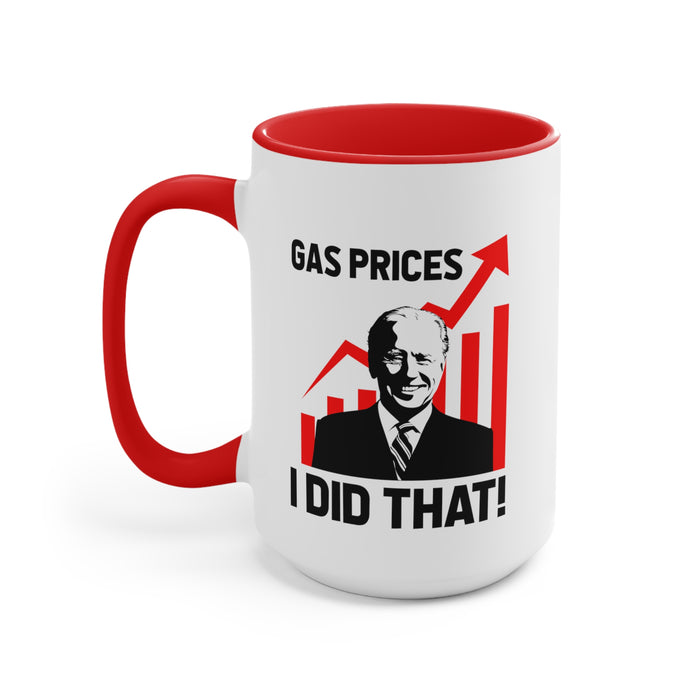 Gas Prices "Biden Did That" Mug (2 sizes, 3 colors)