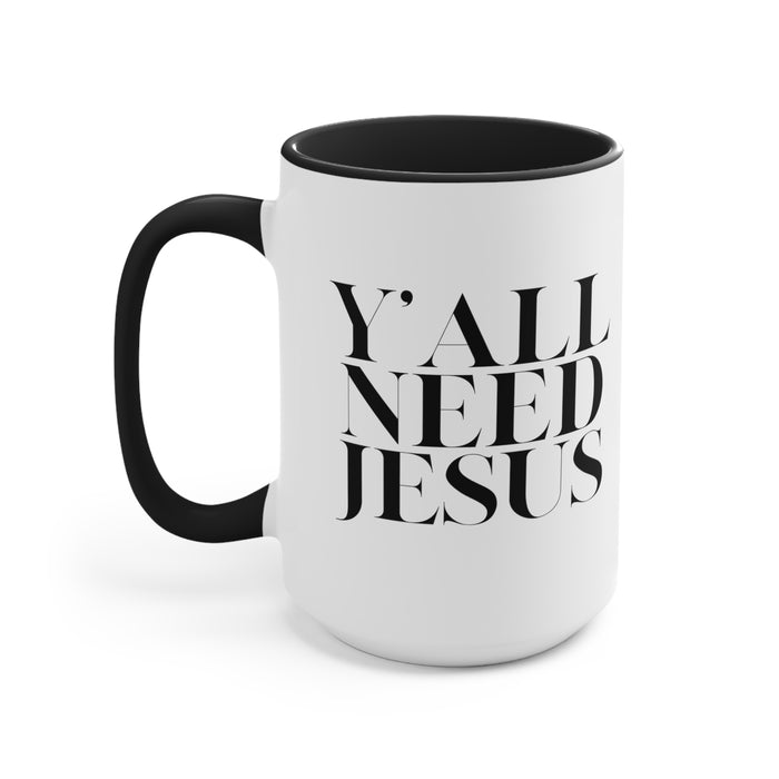 Y'all Need Jesus Mug (3 Colors, 2 Sizes)