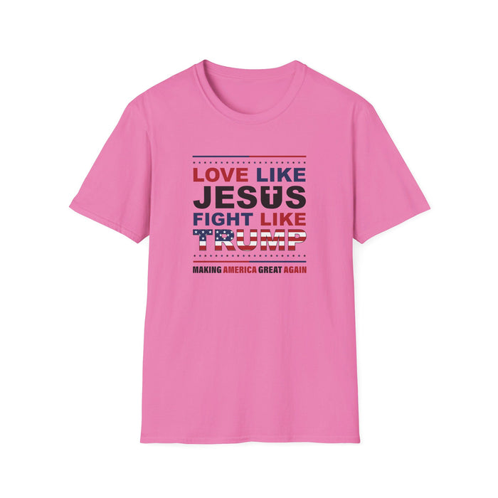 Love Like Jesus Fight Like Trump "Making America Great Again" T-Shirt