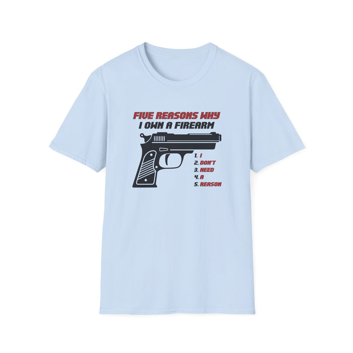 Five Reasons Why I Need A Firearm T-Shirt