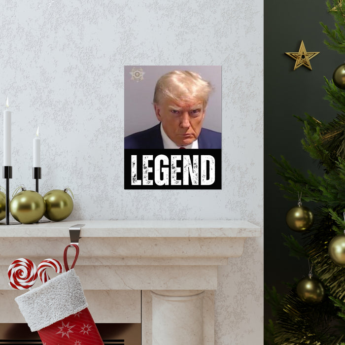 Exclusive "Legend" Trump Mugshot Premium Matte Poster (2 Sizes)