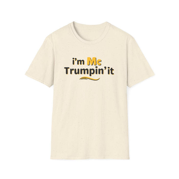 I'm McTrumpin' It T-Shirt