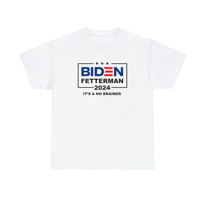 Biden Fetterman 2024 "It's A No Brainer" Unisex T-Shirt