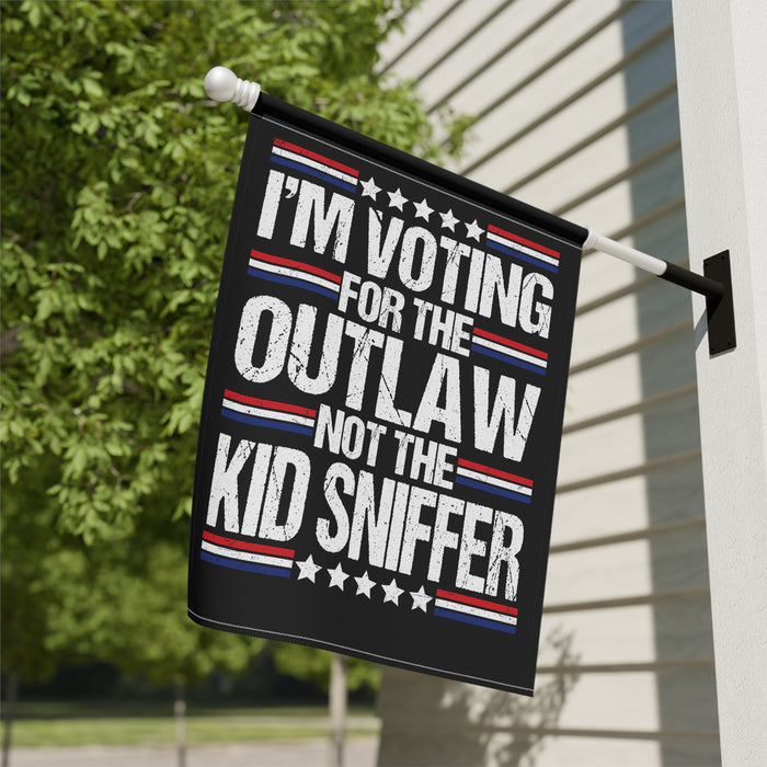 I'm Voting for the Outlaw Not the Kid Sniffer Flag (2 Sizes)