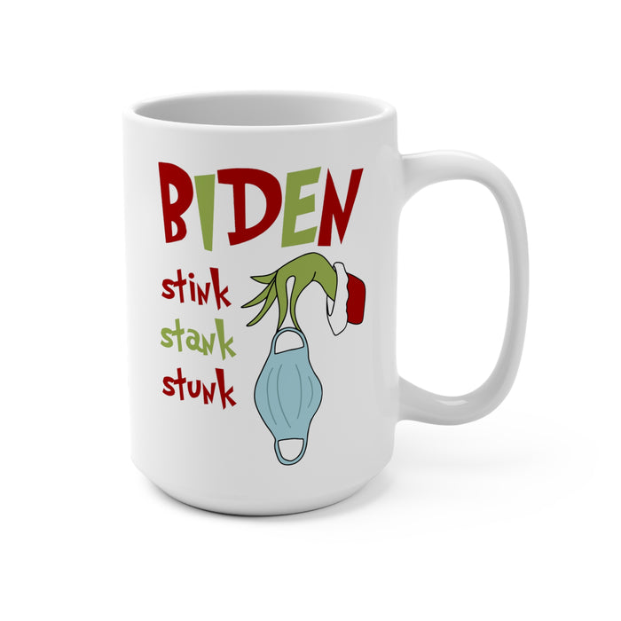 Biden Stink Stank Stunk Mug (15oz)
