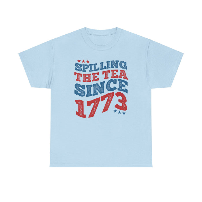 Spilling The Tea Since 1773 T-Shirt