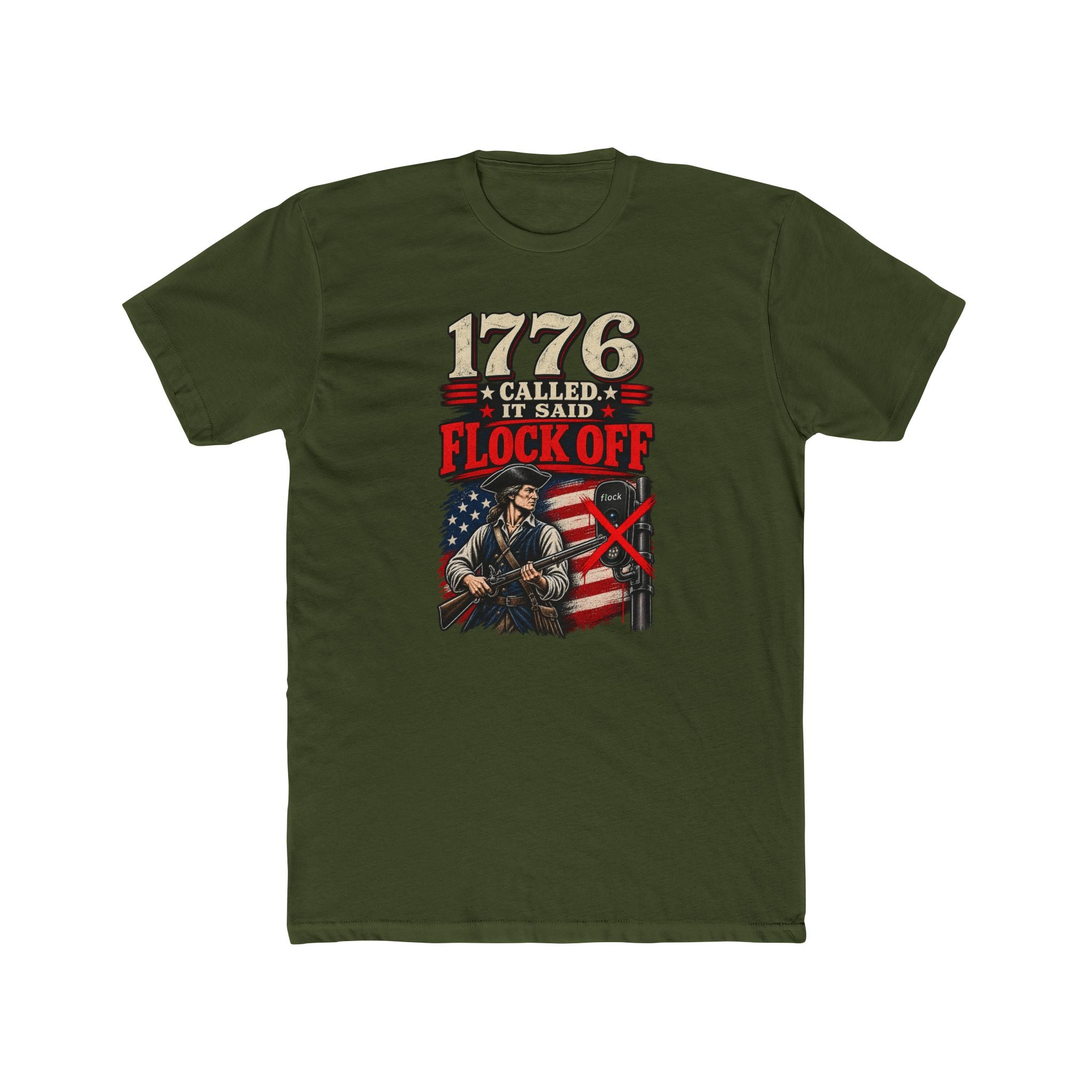 1776 Called. It Said "Flock Off." | American Revolutionary Flag T-Shirt | Patriotic Statement Tee