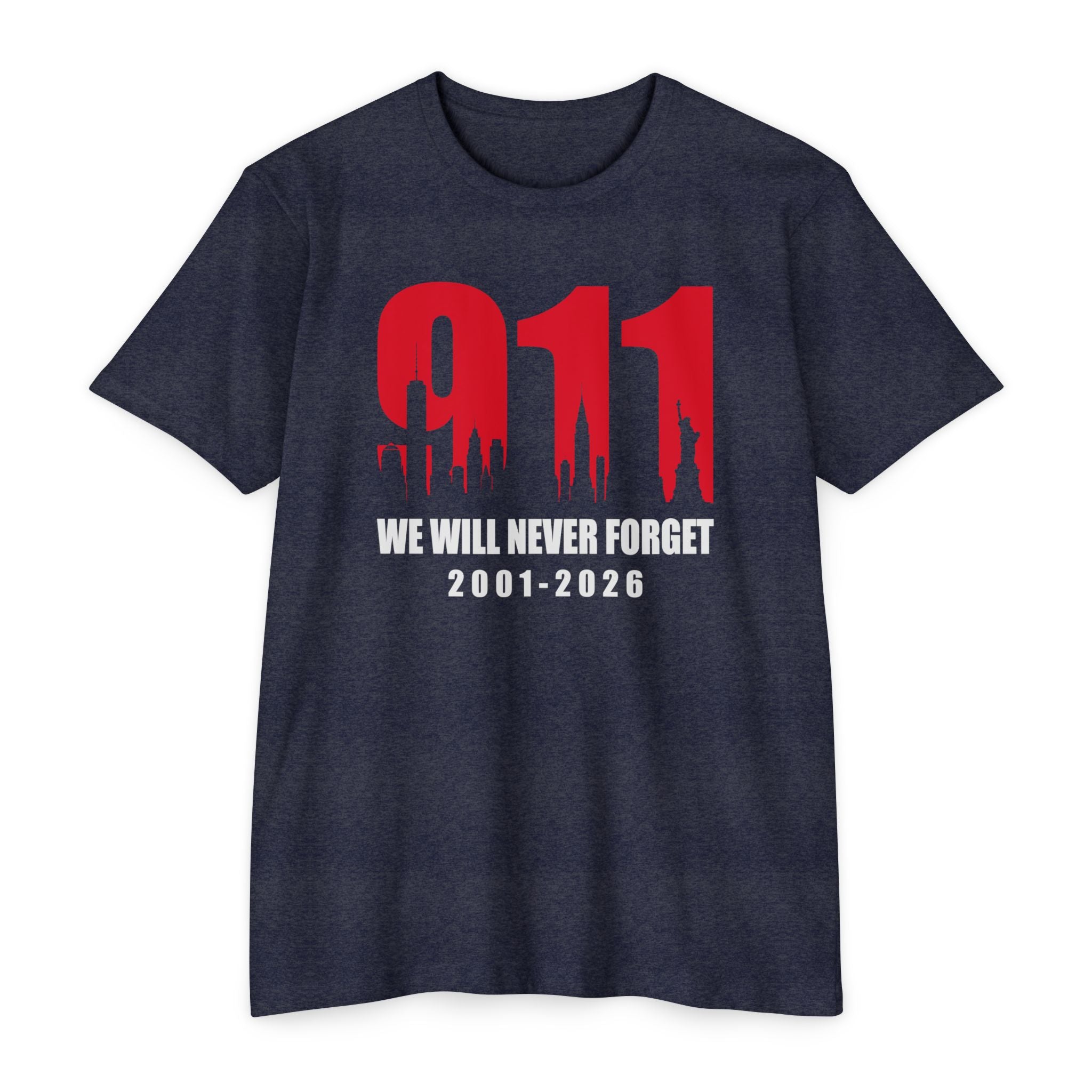 9/11 We Will Never Forget T-Shirt — 2001-2026 | 25th Anniversary Memorial