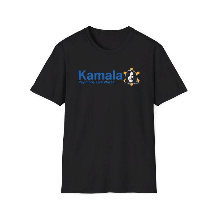 Kamala Pay More Live Worse T-Shirt