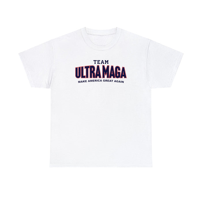 Team Ultra MAGA Unisex T-Shirt