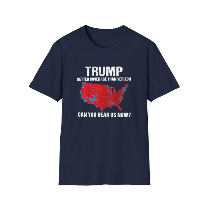 Trump: Better Coverage Than 5G Can You Hear Us Now? T-Shirt