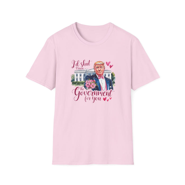 Trump Valentine "I'd Shut Down the Government for You" T-Shirt