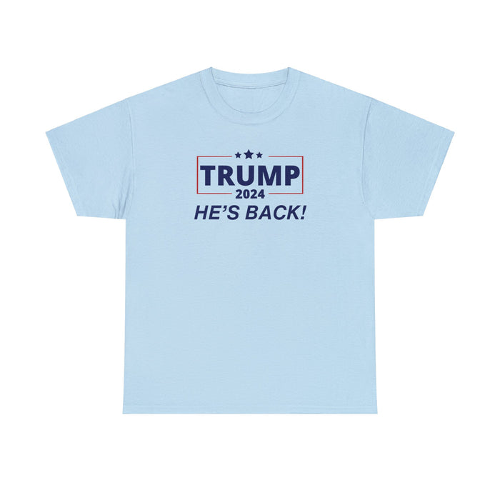 Trump 2024 He's Back! T-Shirt