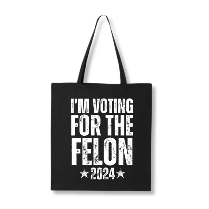 I'm Voting for the Felon 2024 Tote Bag (4 Colors)