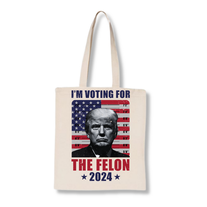 I'm Voting for the Felon Tote Bag (4 Colors)