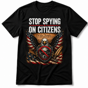 Stop Spying on Citizens T-Shirt – Patriotic American Eagle