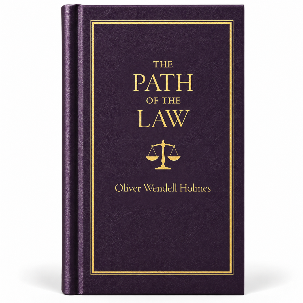 The Path of the Law by Oliver Wendell Holmes – Essential Legal Essay | Applewood Books