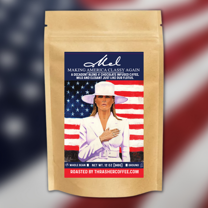 Mel Coffee Roast "Making America Classy Again" (Chocolate Coffee)