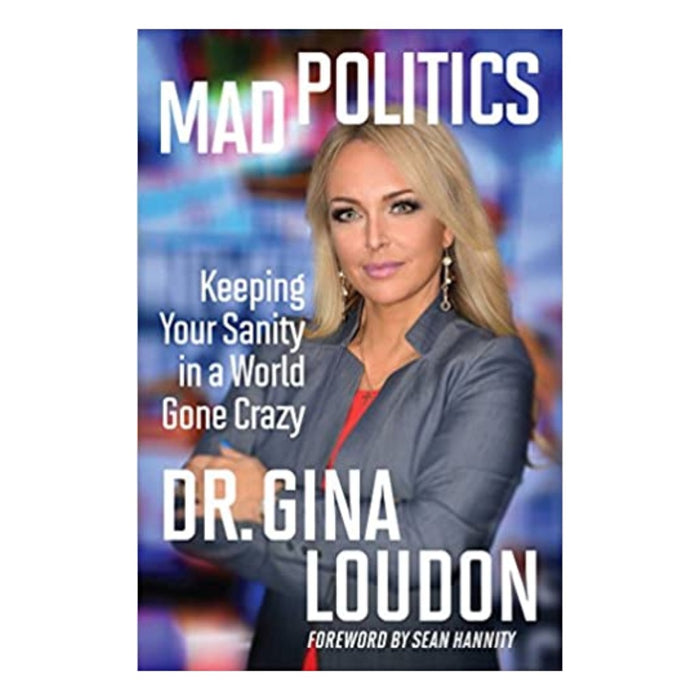 Mad Politics: Keeping Your Sanity in a World Gone Crazy (Hardcover)