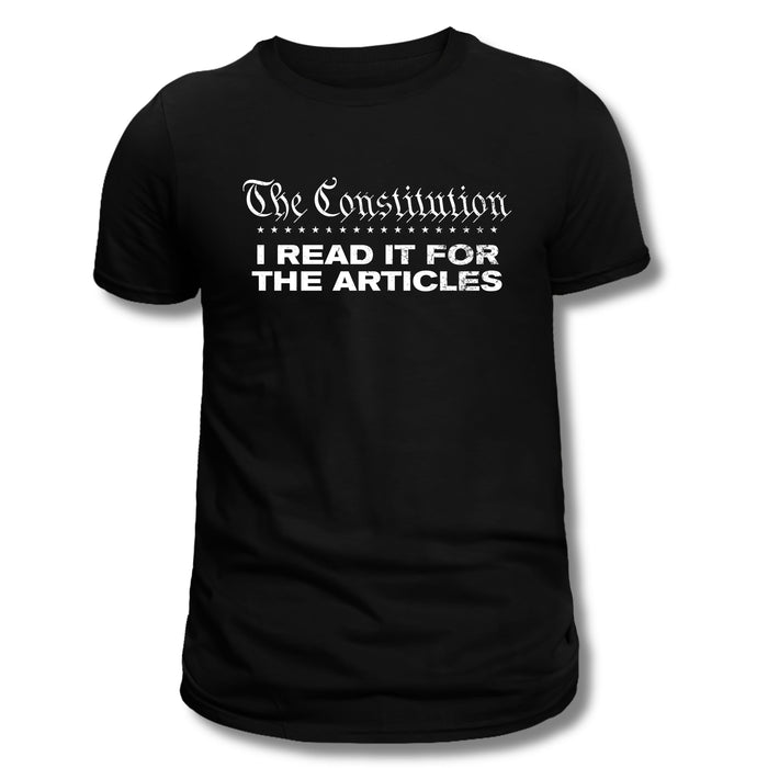 The Constitution: I Read it for the Articles T-Shirt