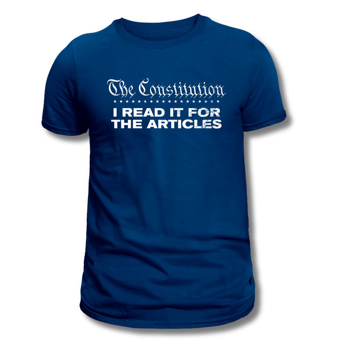 The Constitution: I Read it for the Articles T-Shirt