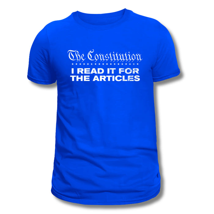 The Constitution: I Read it for the Articles T-Shirt