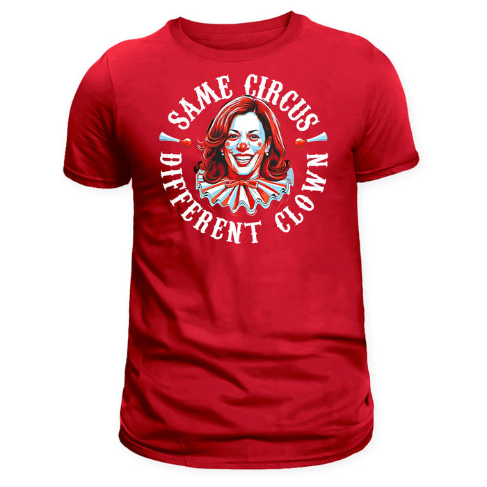 Same Circus Different Clown Kamala T-Shirt