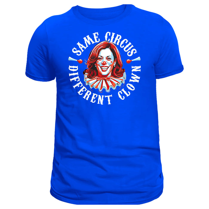 Same Circus Different Clown Kamala T-Shirt