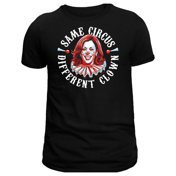 Same Circus Different Clown Kamala T-Shirt