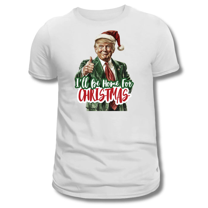 Santa Trump "I'll Be Home For Christmas" T-Shirt