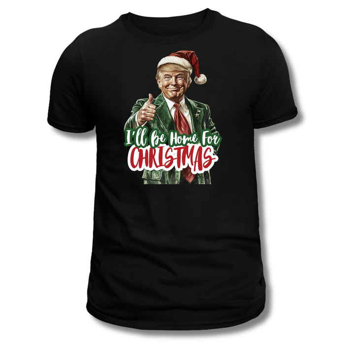 Santa Trump "I'll Be Home For Christmas" T-Shirt