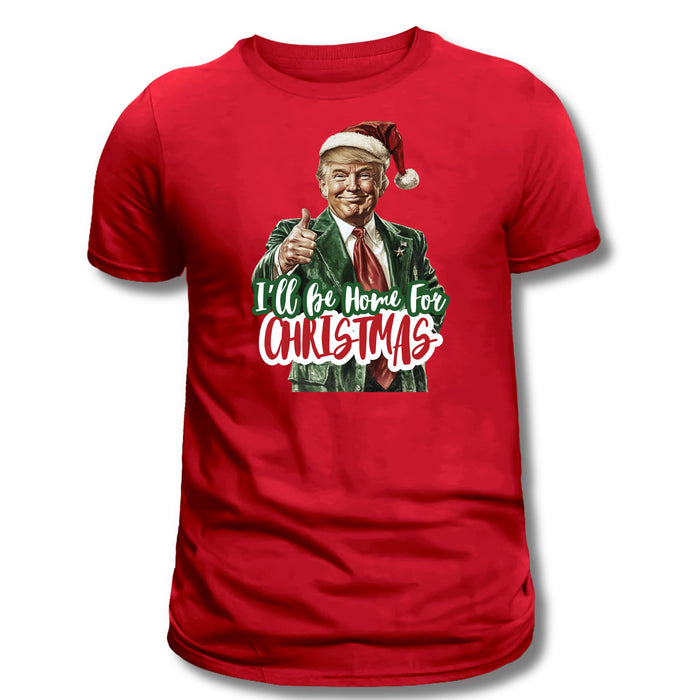 Santa Trump "I'll Be Home For Christmas" T-Shirt