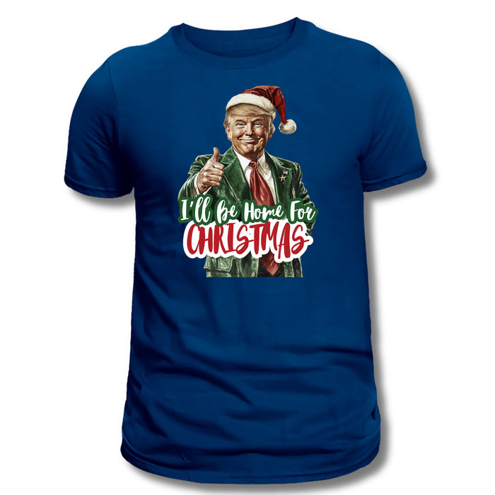 Santa Trump "I'll Be Home For Christmas" T-Shirt