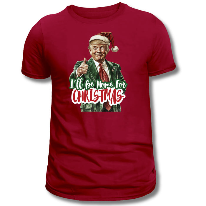 Santa Trump "I'll Be Home For Christmas" T-Shirt