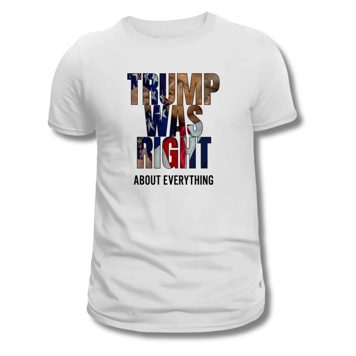 Trump Was Right About Everything Silhouette T-Shirt