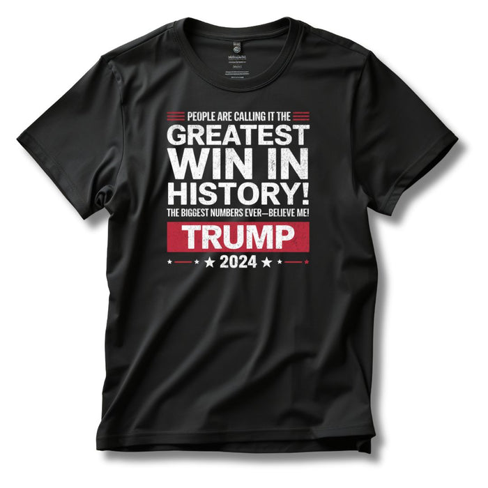 People Are Calling it the Greatest Win in History Trump T-Shirt