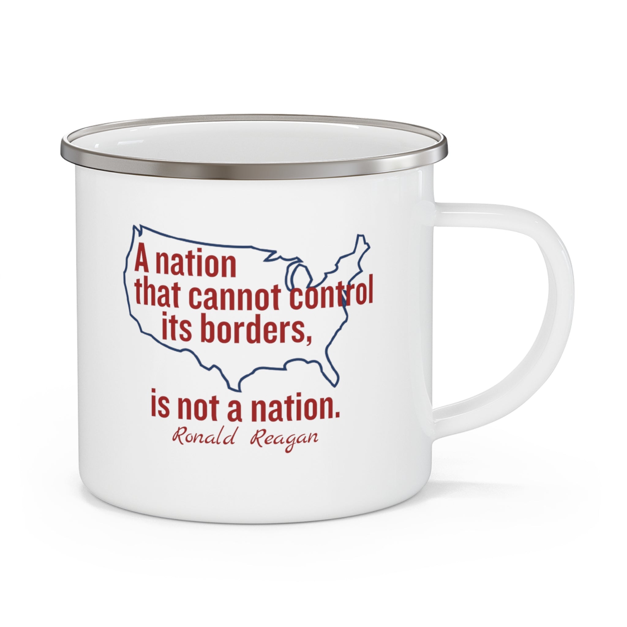 A Nation That Can Not Control It's Borders, Enamel Camping Mug - PatriotDepot.com