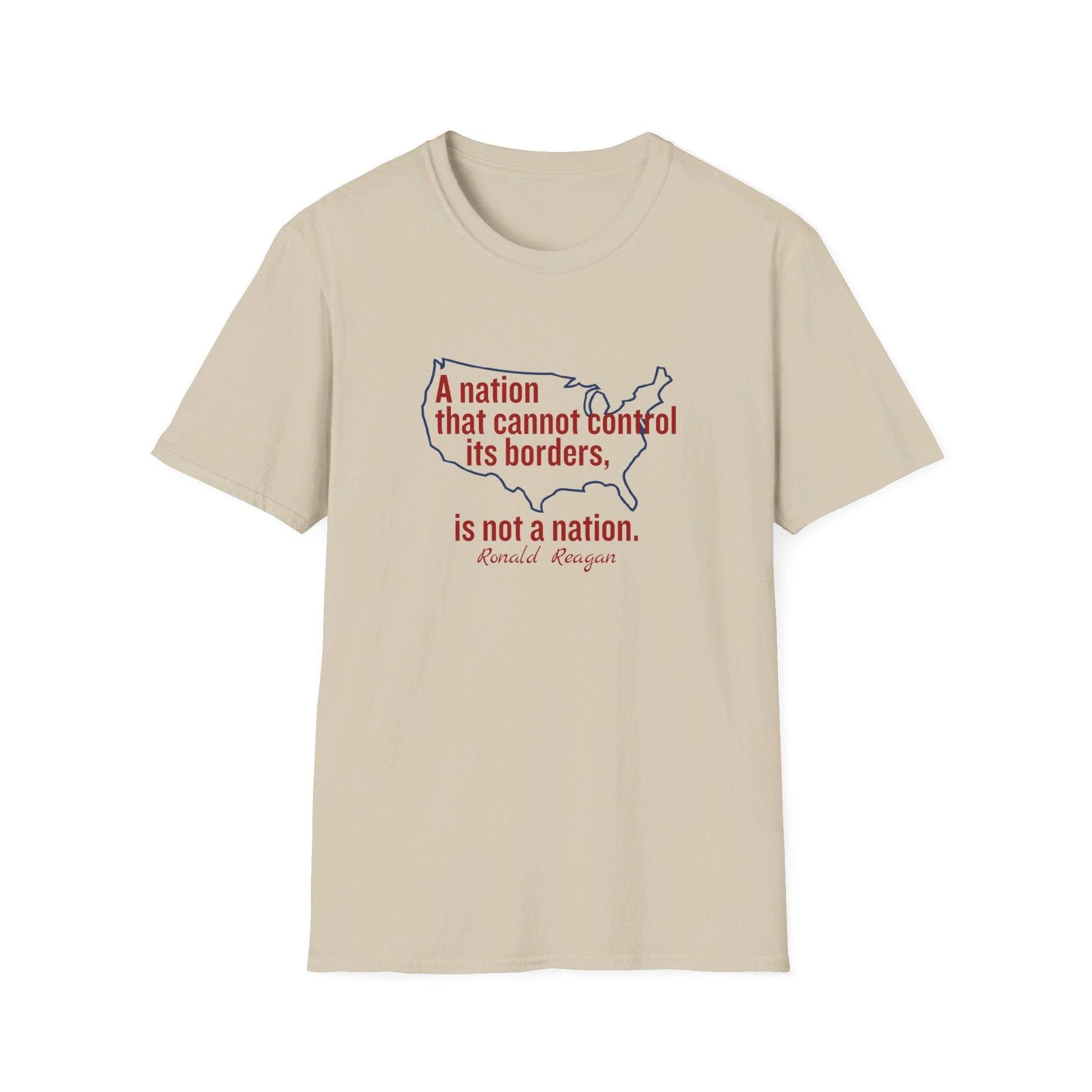 "A Nation That Cannot Control Its Borders Is Not A Nation" Ronald Reagan T-Shirt - PatriotDepot.com