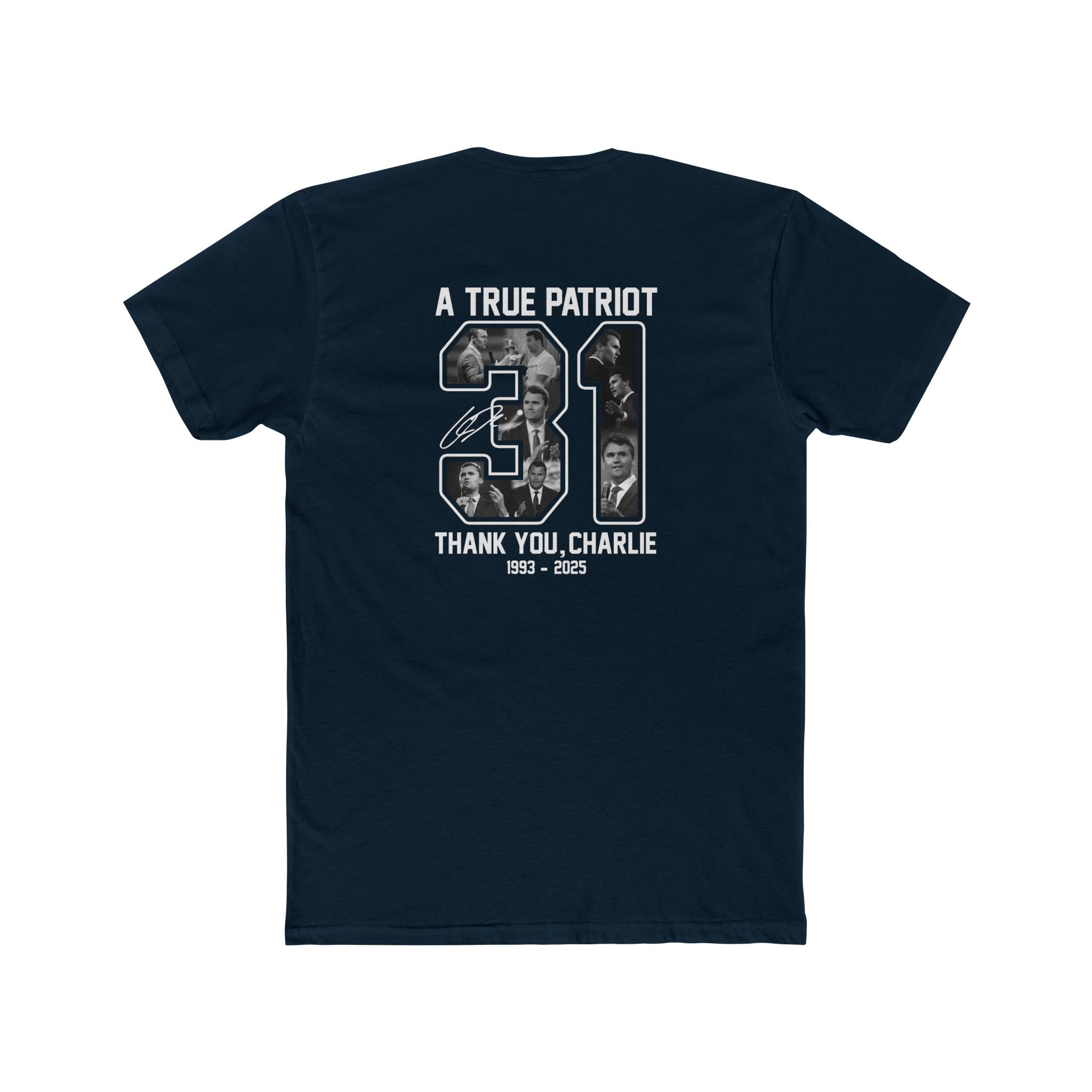 A True Patriot, Charlie Kirk, 31 T-Shirt | National Day of Remembrance October 14th - PatriotDepot.com