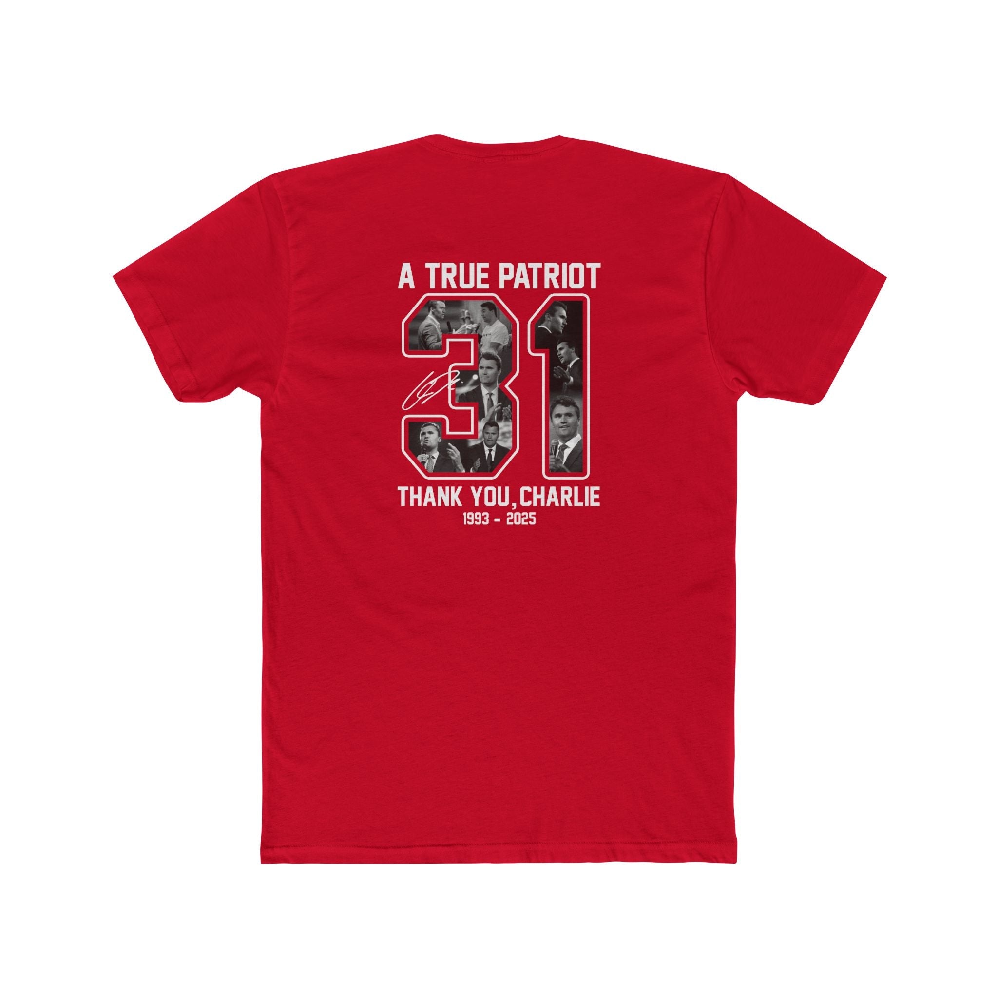 A True Patriot, Charlie Kirk, 31 T-Shirt | National Day of Remembrance October 14th - PatriotDepot.com