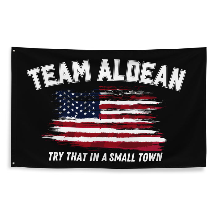 Team Aldean "Try that in a small town" Flag