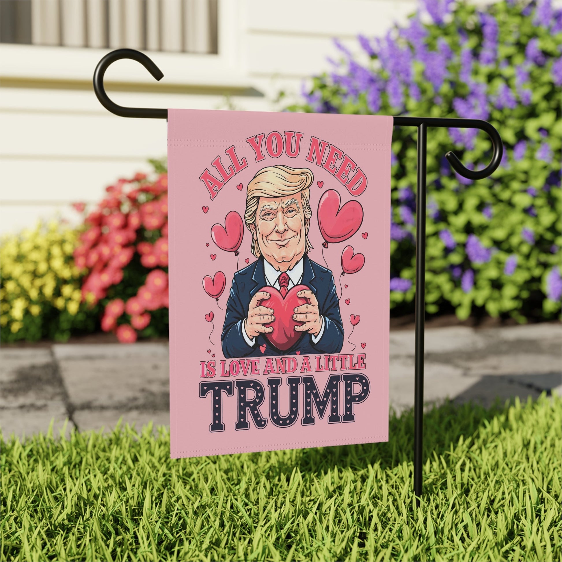 All You Need is Love and a Little Trump Garden or Banner Flags (Double - Sided) - PatriotDepot.com