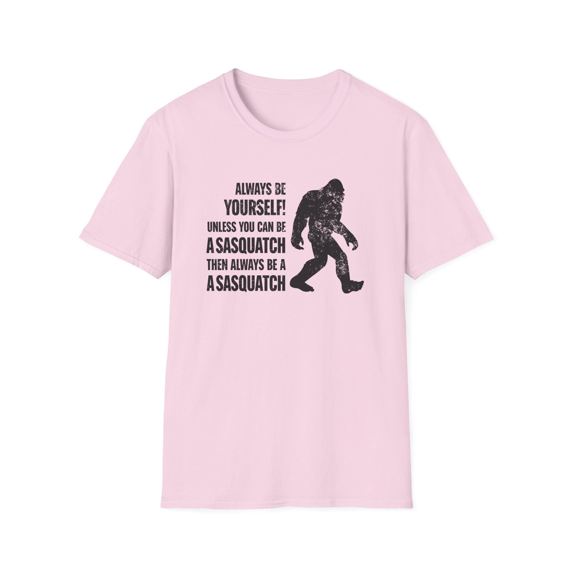 Always Be A Sasquatch T-Shirt - PatriotDepot.com