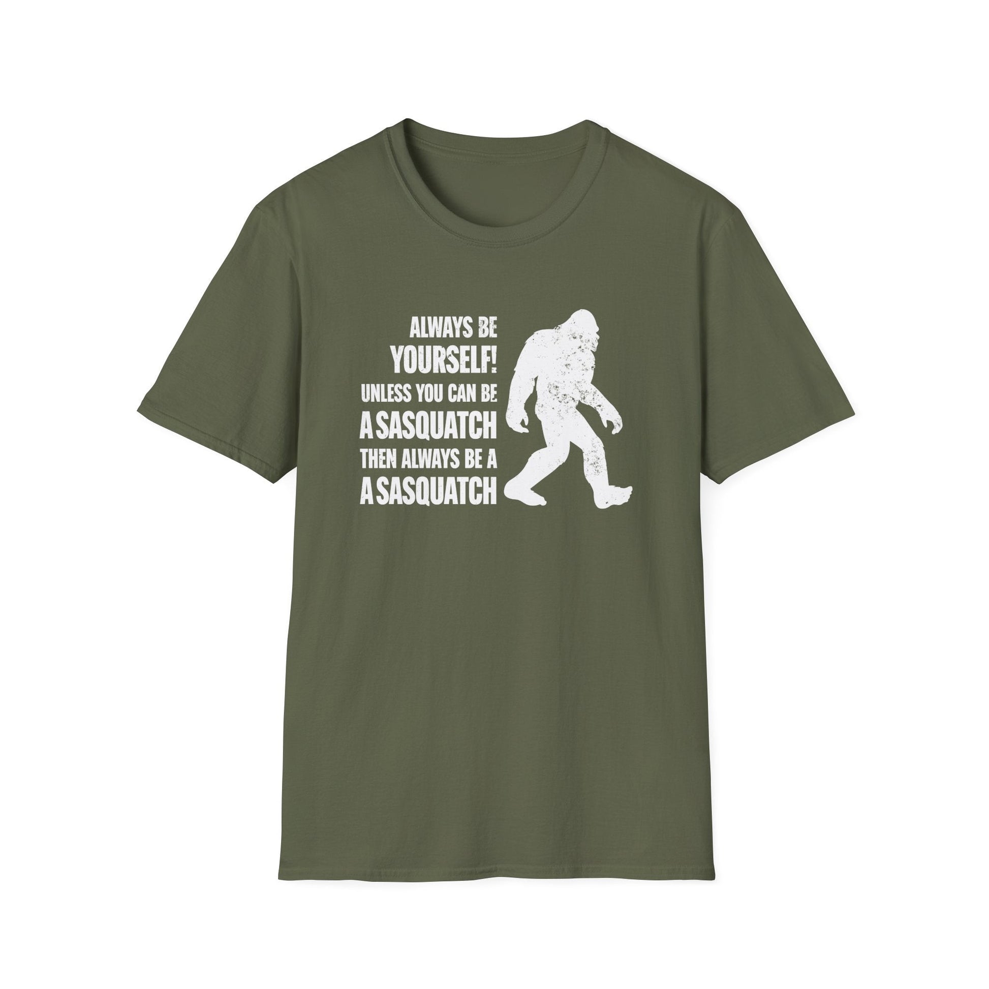 Always Be A Sasquatch T-Shirt - PatriotDepot.com