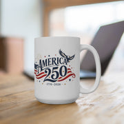 America 250 Celebration Mug | 1776–2026 Limited Edition - PatriotDepot.com