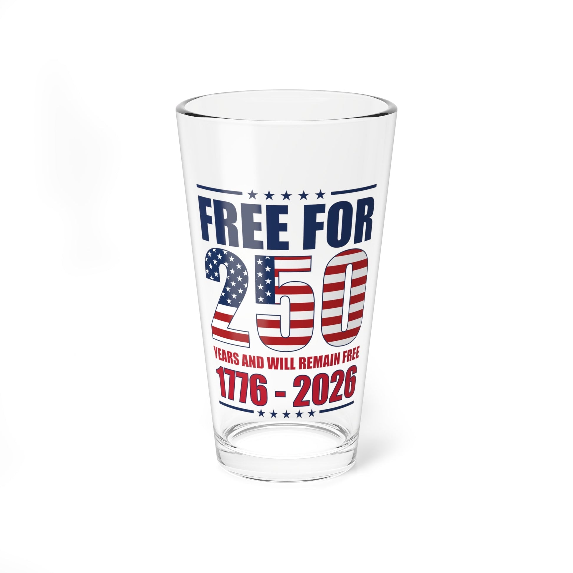 America Free for 250 Years and Will Remain Free 1776 - 2026 Glass - PatriotDepot.com